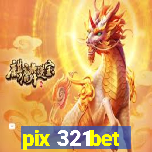 pix 321bet